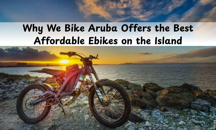 affordable ebike in Aruba