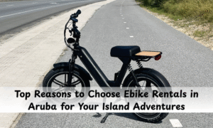 Ebike Rentals in Aruba