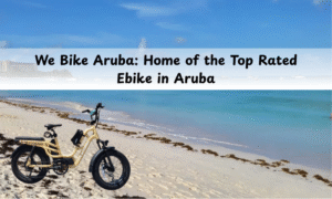 Top Rated Ebike in Aruba